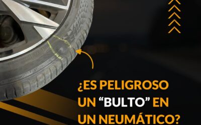 ¿Por qué es peligroso un «bulto» en el neumático?