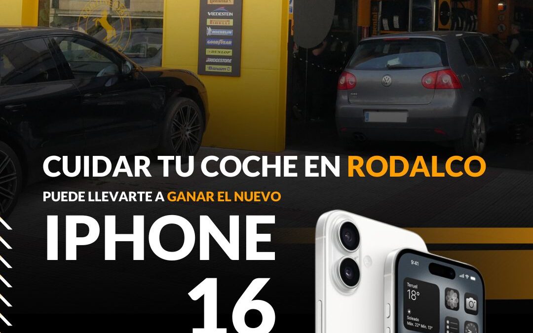 Visita Rodalco, cuida tu coche y participa en el sorteo de un IPhone 16